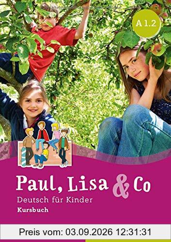 Paul, Lisa & Co A1/2: Deutsch für Kinder.Deutsch als Fremdsprache / Kursbuch