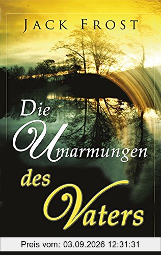 DIE UMARMUNGEN DES VATERS