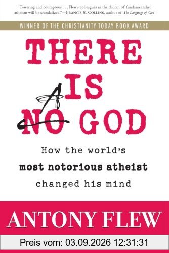 There Is a God: How the World's Most Notorious Atheist Changed His Mind
