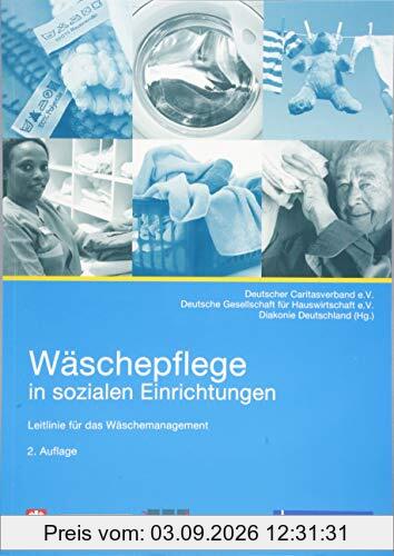 Wäschepflege in sozialen Einrichtungen: Leitlinie für das Wäschemanagement