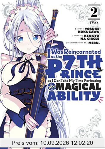 I Was Reincarnated as the 7th Prince so I Can Take My Time Perfecting My Magical Ability 2 (I Was Reincarnated as the 7th Prince, So I'll Take My Time Perfecting My Magical Ability, Band 2)