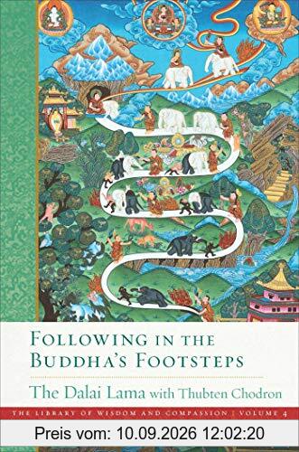 Following in the Buddha's Footsteps (Volume 4) (The Library of Wisdom and Compassion, Band 4)