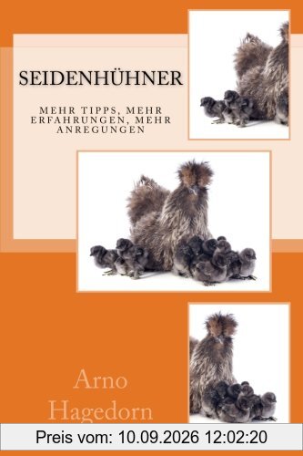 Seidenhühner: wertvolle Tipps, Erfahrungen und Anregungen