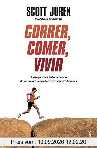 Correr, comer, vivir: La inspiradora historia de uno de los mejores corredores de todos los tiempos (Prácticos)