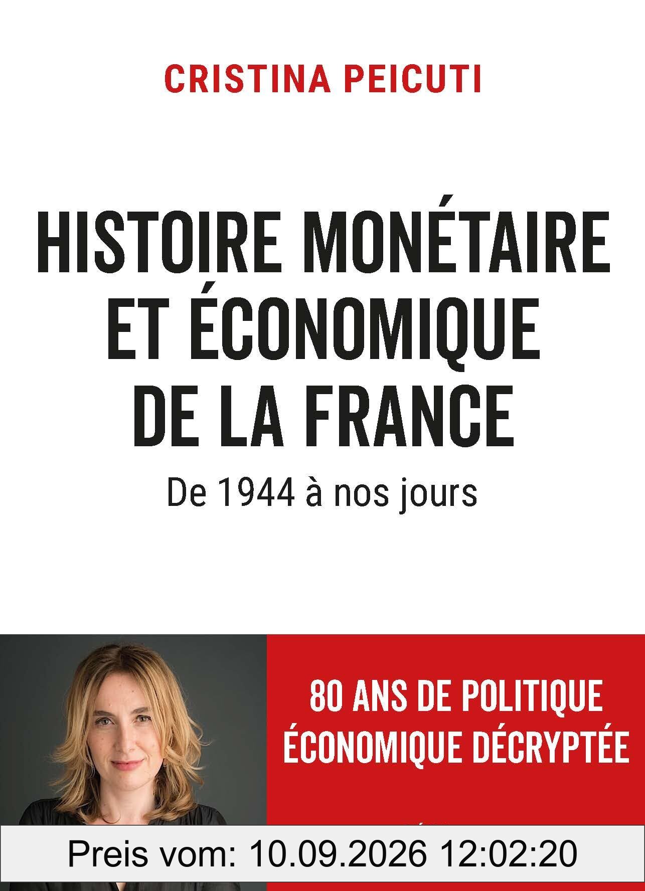 Histoire monétaire et économique de la France de 1944 à nos jours : 80 ans de politique économique décryptée