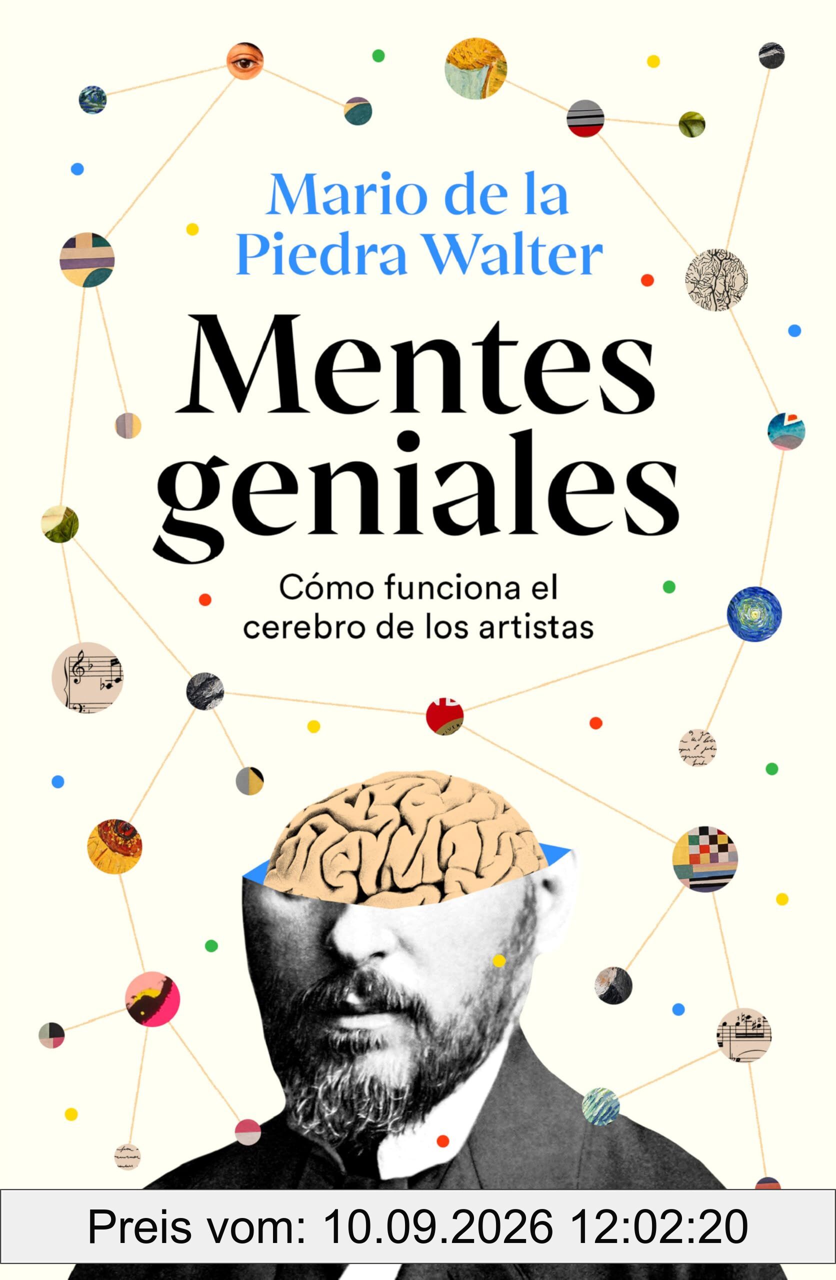 Mentes geniales: Cómo funciona el cerebro de los artistas (Ciencia y Tecnología)