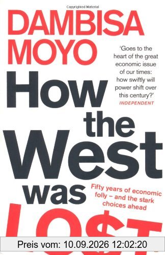 How The West Was Lost: Fifty Years of Economic Folly - And the Stark Choices Ahead