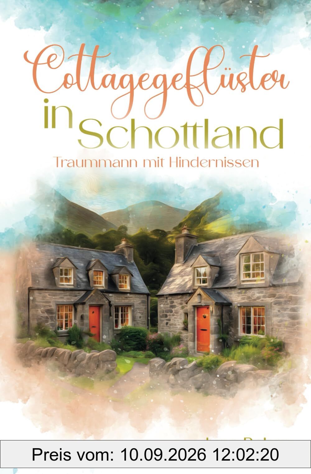 Cottagegeflüster in Schottland: Traummann mit Hindernissen (Tides Isle, Band 4)