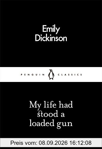 My Life Had Stood a Loaded Gun (Penguin Little Black Classics)