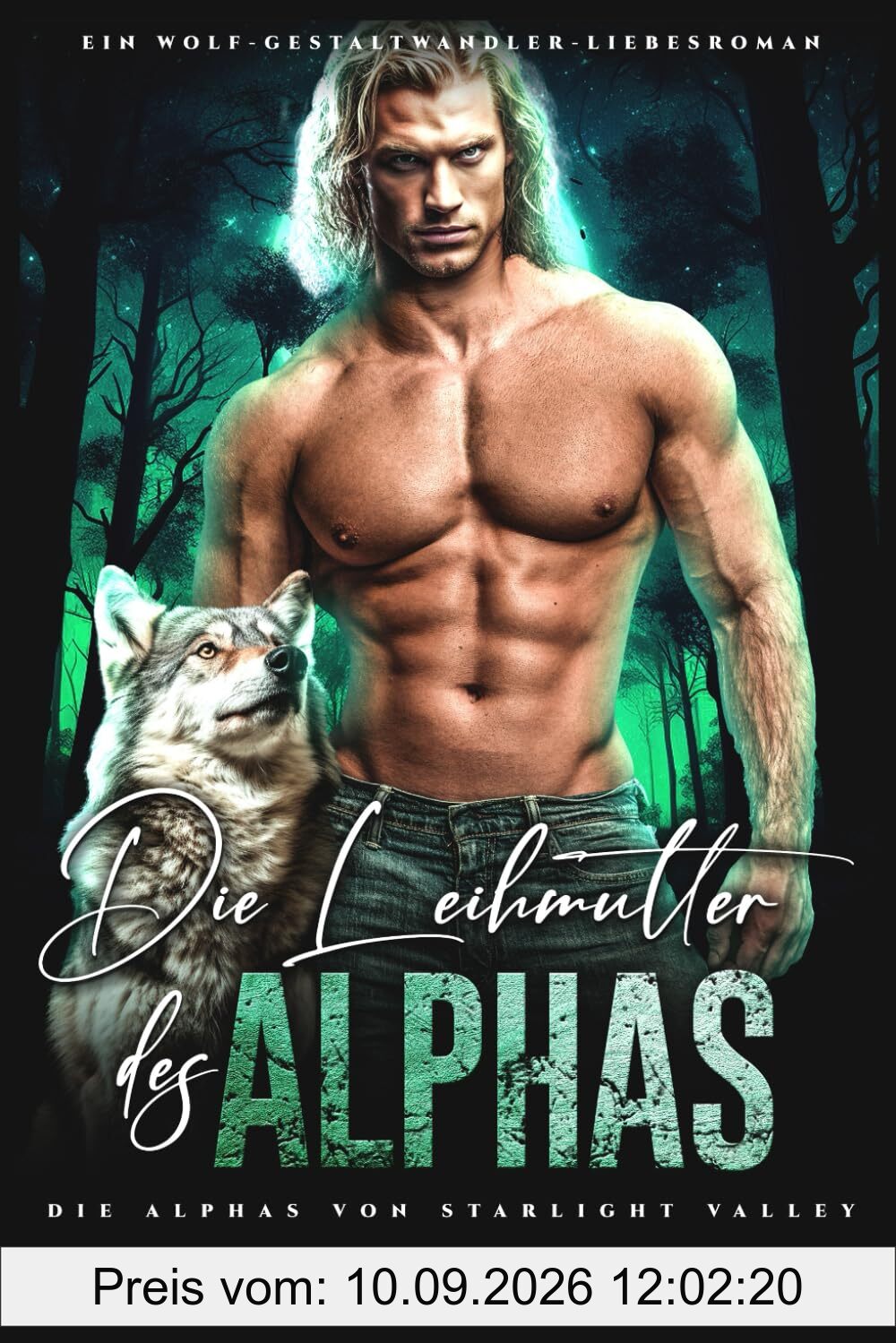 Die Leihmutter des Alphas: Ein Wolf-Gestaltwandler-Liebesroman (Die Alphas von Starlight Valley, Band 3)