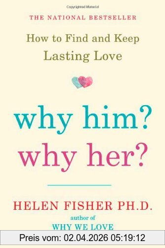Helen Fisher Why Him? Why Her?