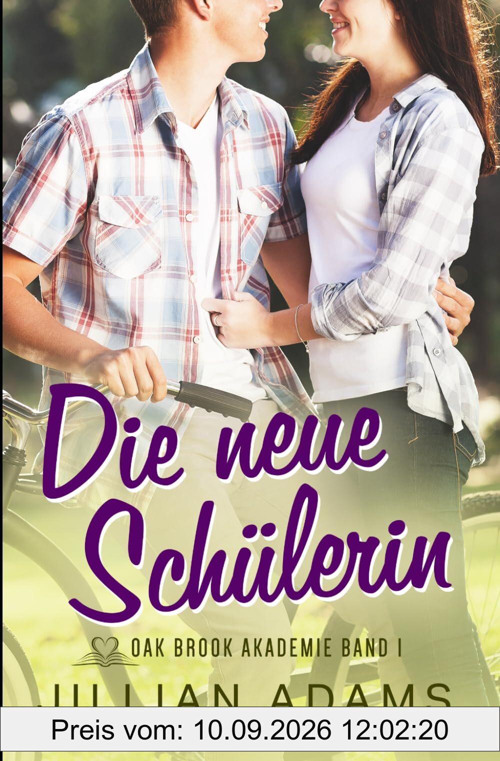Die neue Schülerin: Eine süße Liebesgeschichte für junge Erwachsene (Oak Brook Akademie, Band 1)