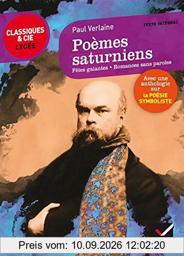 Poèmes saturniens. Fêtes galantes. Romances sans paroles