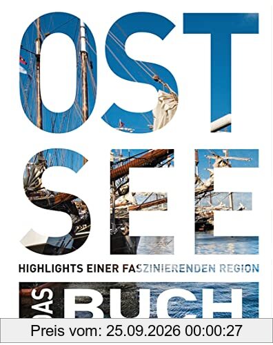 Ostsee. Das Buch: Highlights einer faszinierenden Region (KUNTH Das Buch)