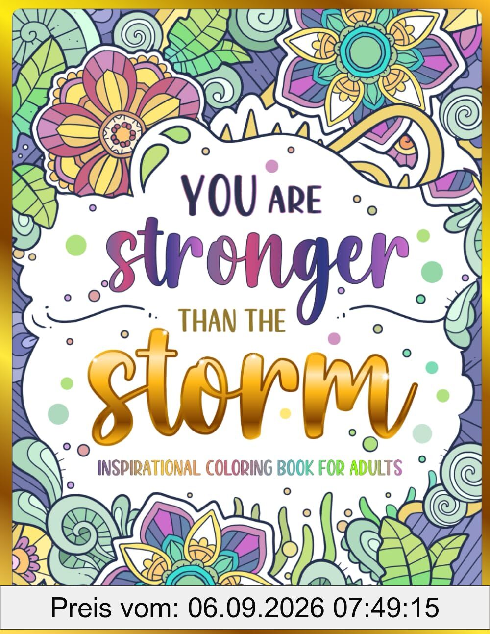 Inspirational Coloring Book for Adults: 50 Motivational Quotes & Patterns to Color - A Variety of Relaxing Positive Affirmations for Adults & Teens