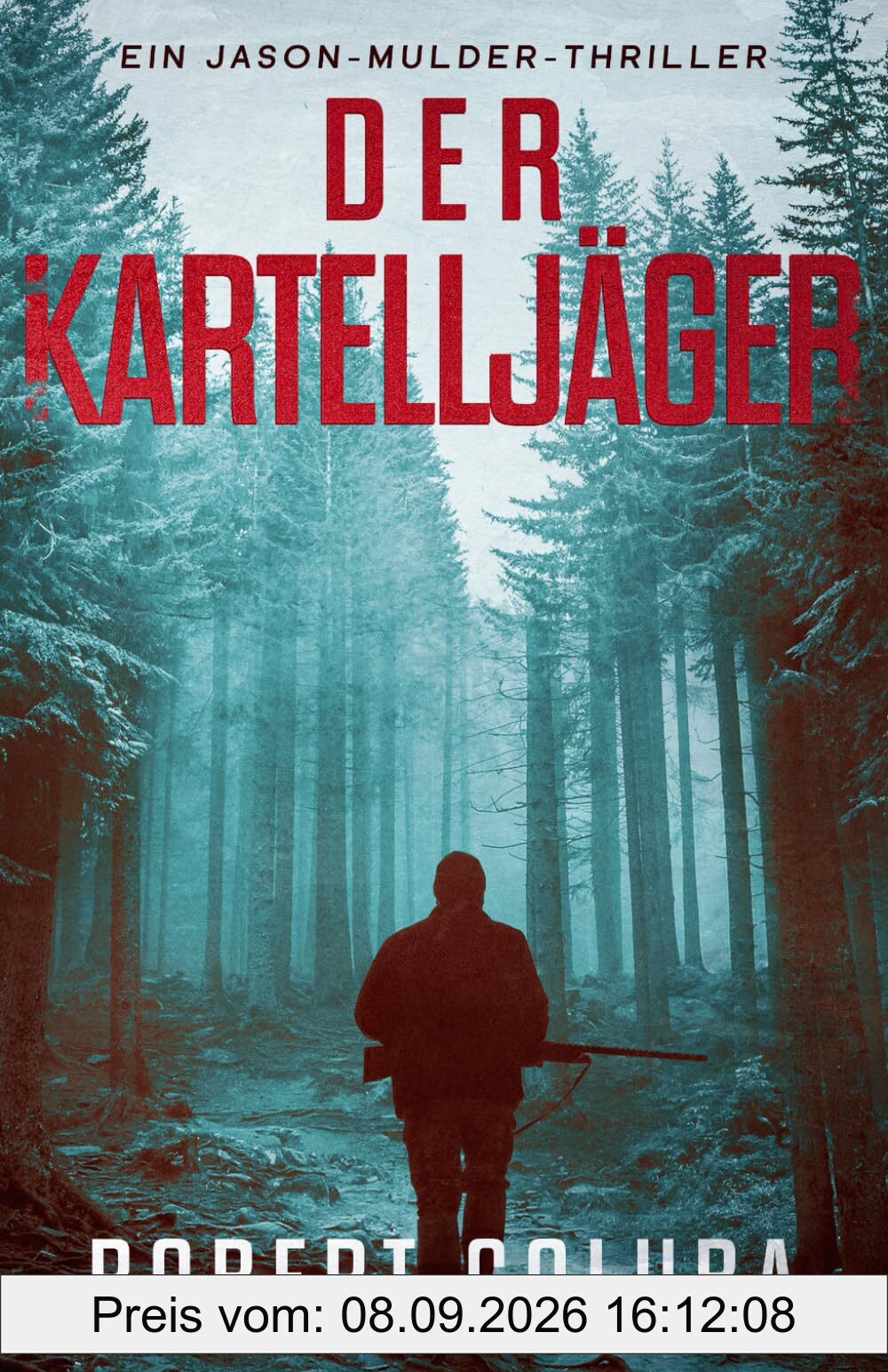 Der Kartelljäger: Ein Crime-Action-Thriller (Jason-Mulder-Thrillers, Band 1)