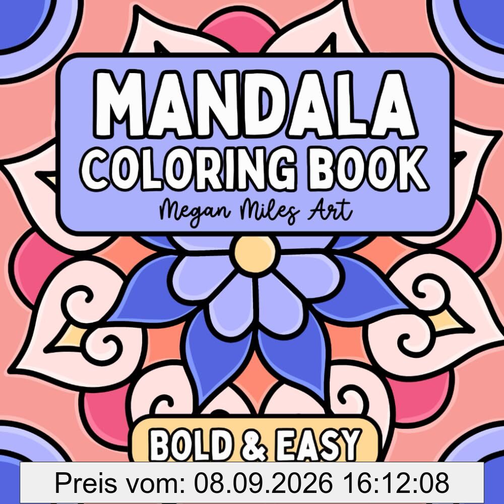 Mandala Coloring Book: Simple Designs with Bold Lines for Stress Relief and Relaxation (Bold & Easy Coloring Books)