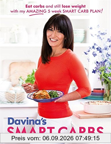 Davina's Smart Carbs: Eat Carbs and Still Lose Weight with My Amazing 5 Week Smart Carb Plan