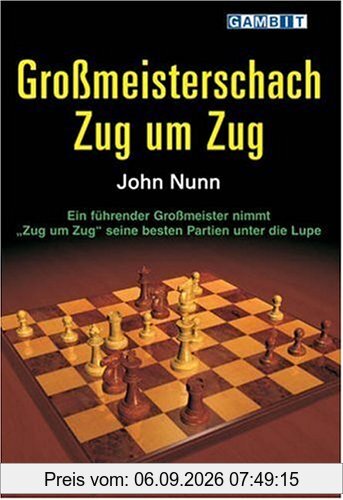 Großmeisterschach Zug um Zug