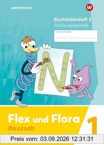 Flex und Flora - Ausgabe 2021: Buchstabenheft 2 (Schulausgangsschrift) Verbrauchsmaterial