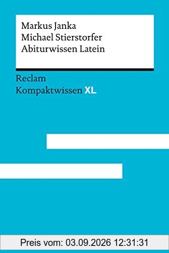Abiturwissen Latein: Kompaktwissen XL