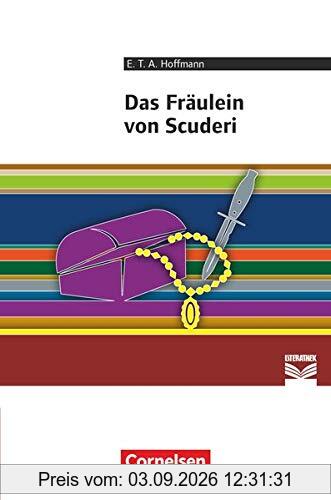 Cornelsen Literathek - Textausgaben: Das Fräulein von Scuderi - Empfohlen für das 8.-10. Schuljahr - Textausgabe - Text - Erläuterungen - Materialien