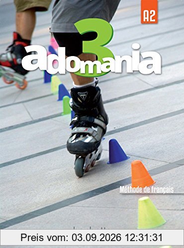 Adomania, 3 : A2 : méthode de français