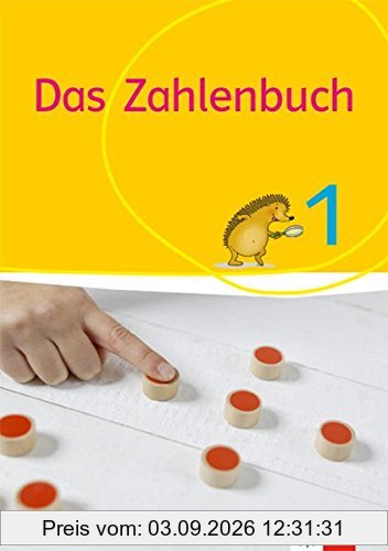 Das Zahlenbuch 1: Schülerbuch Klasse 1 (Das Zahlenbuch. Ausgabe ab 2017)