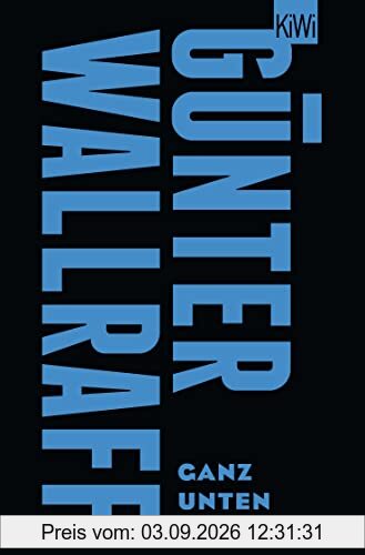 Ganz unten: Erweiterte Neuausgabe mit einem aktuellen Nachwort von Mely Kiyak