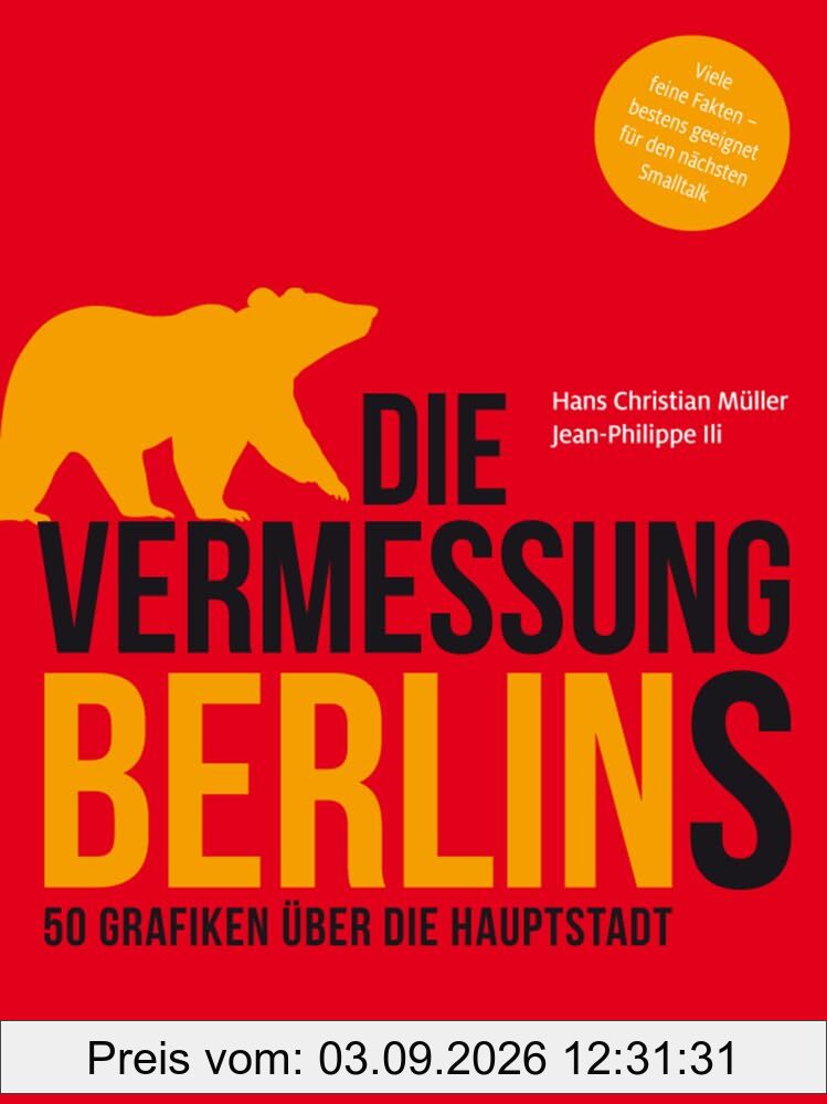 Die Vermessung Berlins: 50 Grafiken über die Hauptstadt