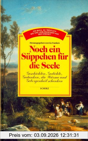Noch ein Süppchen für die Seele