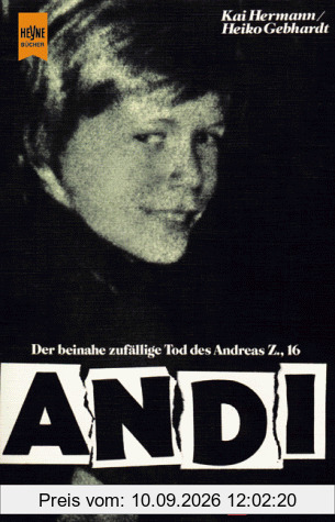 Andi. Der beinahe zufällige Tod des Andreas Z., 16.