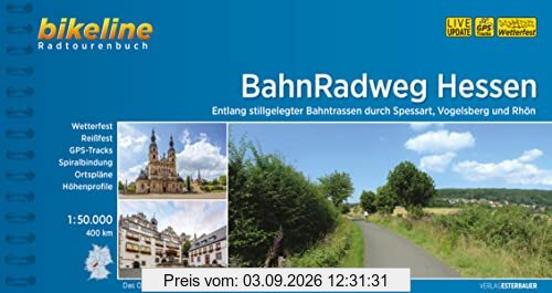 BahnRadweg Hessen: Entlang stillgelegter Bahntrassen durch Vogelsberg und Rhön, 1:50.000, 396 km, wetterfest/reißfest, GPS-Tracks Download, LiveUpdate (Bikeline Radtourenbücher)