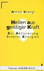 Heilen aus geistiger Kraft
