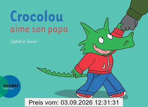 Crocolou aime son papa