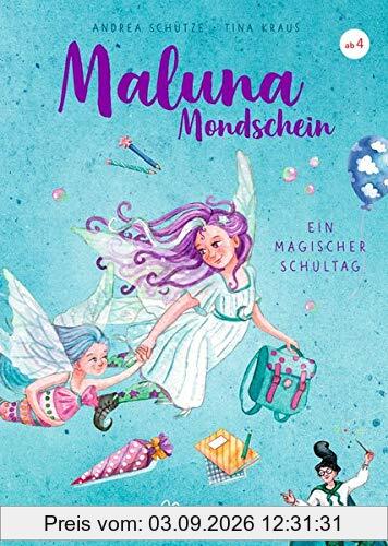 Maluna Mondschein: Ein magischer Schultag