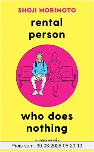 Shoji Morimoto Rental Person Who Does Nothing, A Memoir