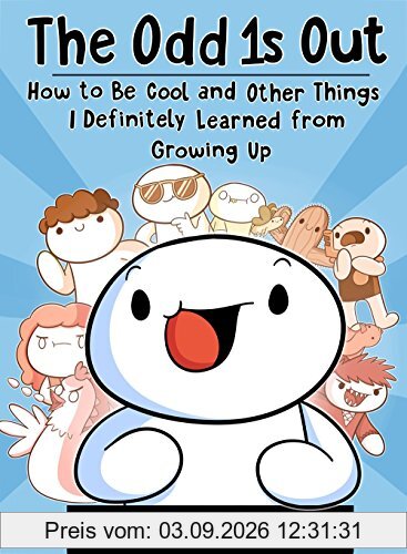 The Odd 1s Out: How to Be Cool and Other Things I Definitely Learned from Growing Up