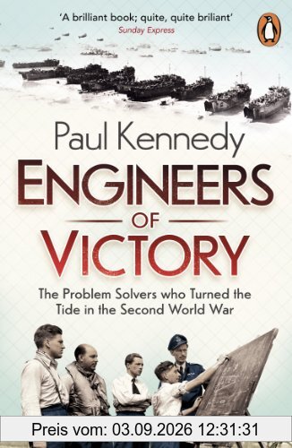 Engineers of Victory: The Problem Solvers who Turned the Tide in the Second World War