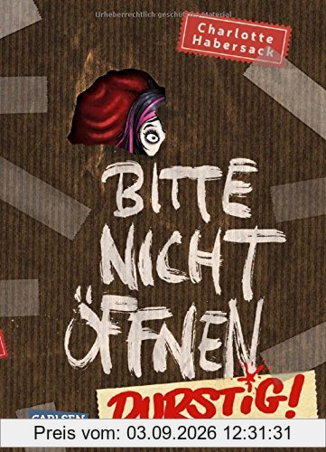 Durstig! (Bitte nicht öffnen, Band 3)