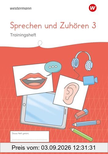 Westermann Unterrichtsmaterialien Grundschule: Sprechen und Zuhören Heft 3 (Westermann Unterrichtsmaterialien Grundschule: Für das Fach Deutsch)