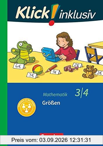 Klick! inklusiv - Grundschule / Förderschule - Mathematik - 3./4. Schuljahr: Größen - Themenheft 11