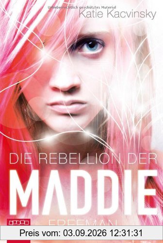 Die Rebellion der Maddie Freeman
