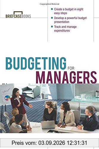 Budgeting for Managers: A Briefcase Book (The Briefcase Books Series)