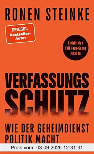 Verfassungsschutz: Wie der Geheimdienst Politik macht | Enthält den Fall Hans-Georg Maaßen