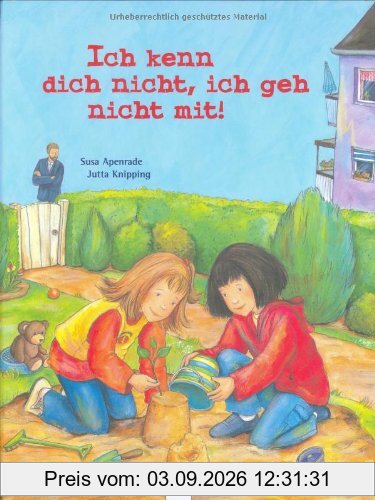 Ich kenn dich nicht, ich geh nicht mit!