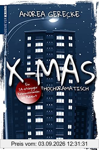 X-Mas: Hochdramatisch: Ein 24-etagiger Kriminalroman im Advent