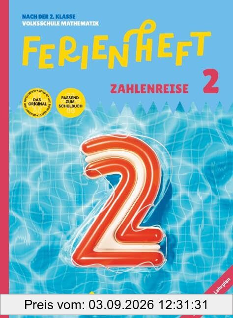 Mathematik Ferienhefte - Volksschule - 2. Klasse: Ferienheft Zahlenreise 2. Klasse Volksschule. Lehrplan 2023 - Ferienheft mit eingelegten Lösungen
