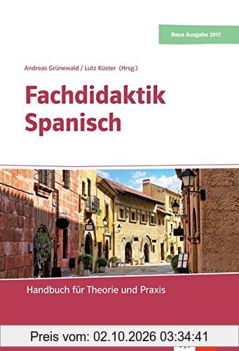 Fachdidaktik Spanisch: Handbuch für Theorie und Praxis. Buch + Online-Angebot