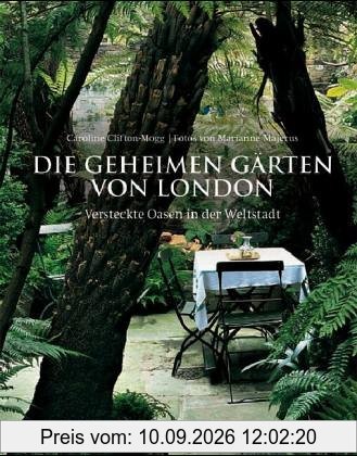 Die geheimen Gärten von London: Versteckte Oasen in der Weltstadt